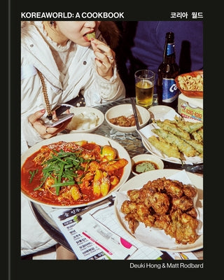 Koreaworld: A Cookbook by Hong, Deuki