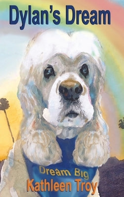 Dylan's Dream by Troy, Kathleen