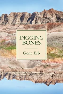 Digging Bones by Erb, Gene