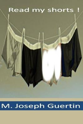 Read My shorts! by Guertin, M. Joseph