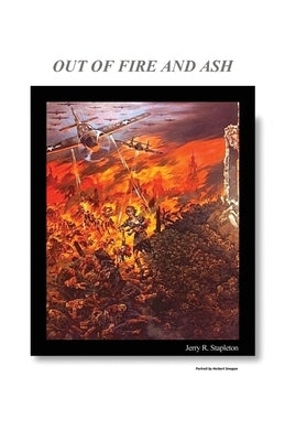 Out of Fire and Ash by Stapleton, Jerry R.