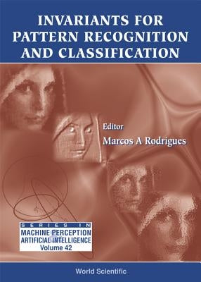 Invariants for Pattern Recognition and Classification by Rodrigues, Marcos A.