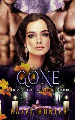 Gone (Book Eight of Silver Wood Coven): A Paranormal Romance Novel by Hunter, Hazel