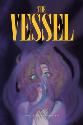 The Vessel by Schneider, Madison