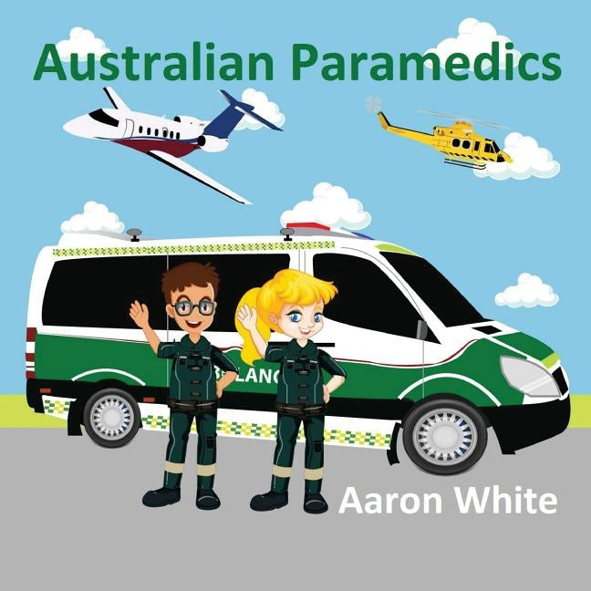 Australian Paramedics by White, Aaron