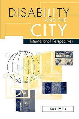 Disability and the City: International Perspectives by Imrie, Rob F.