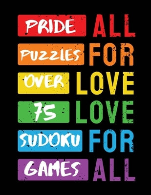 Pride Puzzles: Over 75 Sudoku Number Puzzles by C. a. Watts