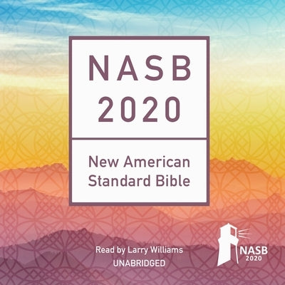 The NASB 2020 Audio Bible by Williams, Larry
