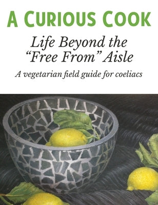 A Curious Cook by Morton, Bridget
