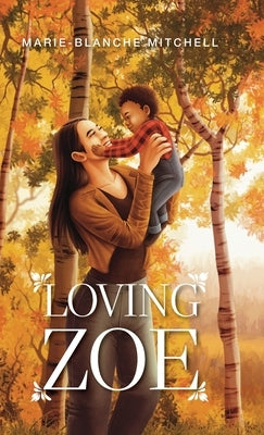 Loving Zoe by Mitchell, Marie-Blanche