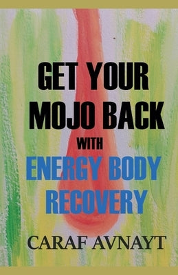 Get Your Mojo Back by Avnayt, Caraf