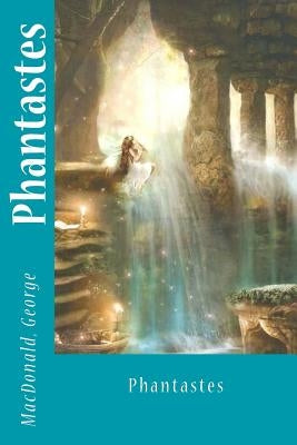 Phantastes by Sir Angels
