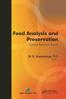 Food Analysis and Preservation: Current Research Topics by Kontominas, Michael G.