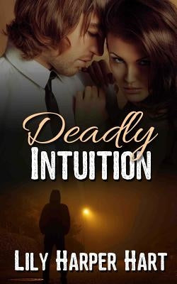 Deadly Intuition by Hart, Lily Harper
