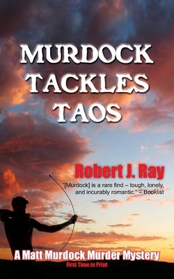 Murdock Tackles Taos by Ray, Robert J.