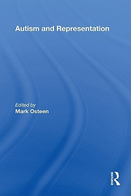 Autism and Representation by Osteen, Mark