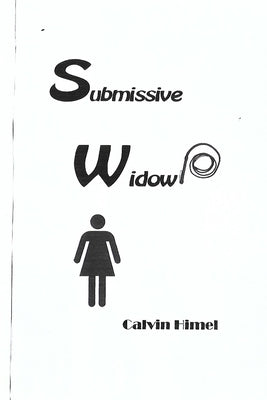 Submissive Widow by Himel, Calvin L.