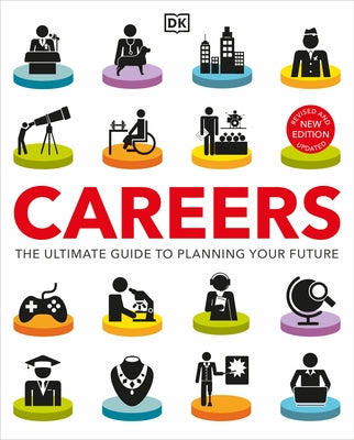 Careers: The Ultimate Guide to Planning Your Future by DK