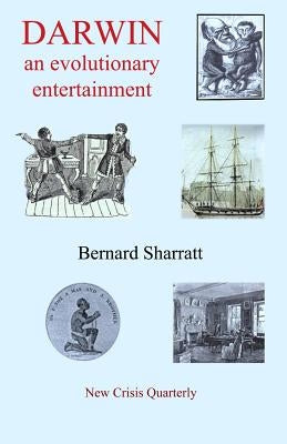 Darwin: An Evolutionary Entertainment by Sharratt, Bernard