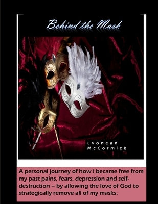 Behind the Mask by McCormick, Lvonean