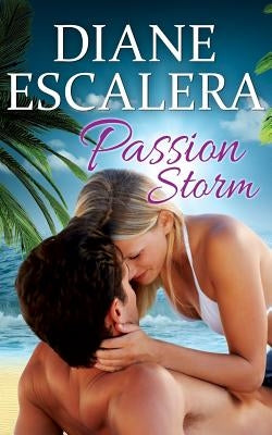 Passion Storm by Escalera, Diane