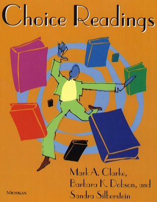 Choice Readings by Clarke, Mark A.