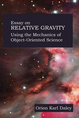 Essay on Relative Gravity by Daley, Orion