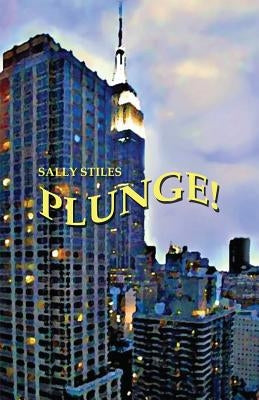 Plunge! by Stiles, Sally