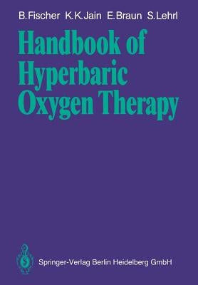 Handbook of Hyperbaric Oxygen Therapy by Fischer, Bernd