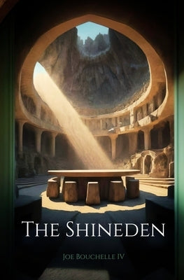 The Shineden by Bouchelle, Joe, IV