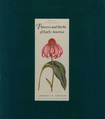 Flowers and Herbs of Early America by Griffith, Lawrence