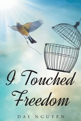 I Touched Freedom by Nguyen, Day