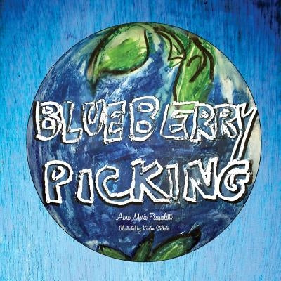 Blueberry Picking by Stellato, Kirsten