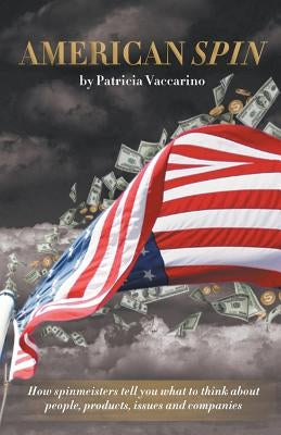American Spin by Vaccarino, Patricia