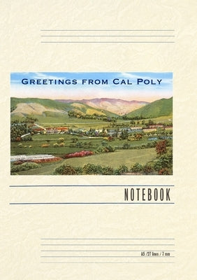 Vintage Lined Notebook Greetings from Cal Poly, San Luis Obispo by Found Image Press