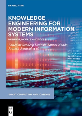 Knowledge Engineering for Modern Information Systems: Methods, Models and Tools by Sharma, Anand
