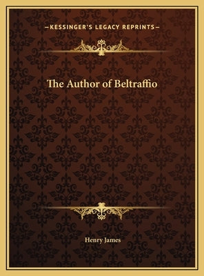The Author of Beltraffio by James, Henry