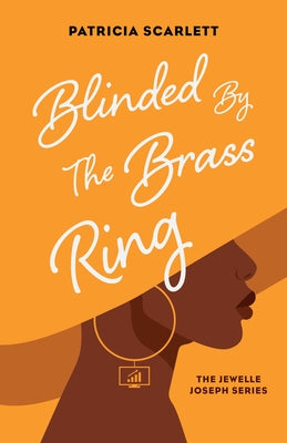 Blinded by the Brass Ring by Scarlett, Patricia