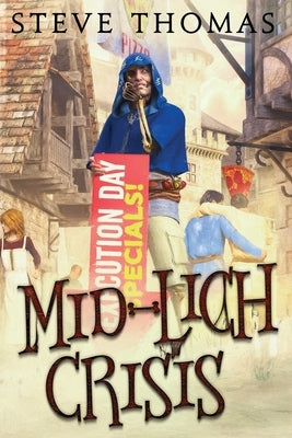 Mid-Lich Crisis by Thomas, Steve