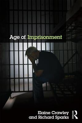 Age of Imprisonment by Crawley, Elaine