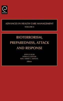 Bioterrorism Preparedness, Attack and Response by Blair, John