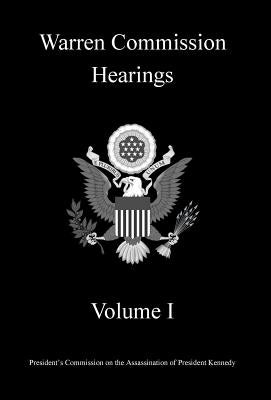 Warren Commission Hearings: Volume I by Michigan Legal Publishing Ltd