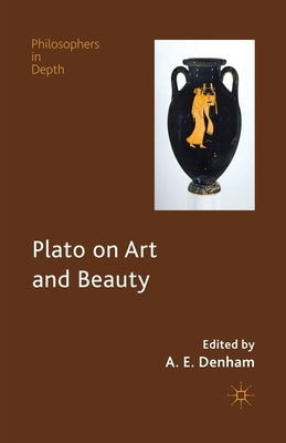Plato on Art and Beauty by Denham, Alison