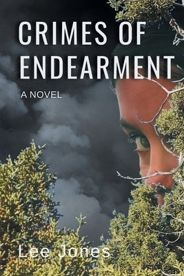 Crimes of Endearment by Jones, Lee