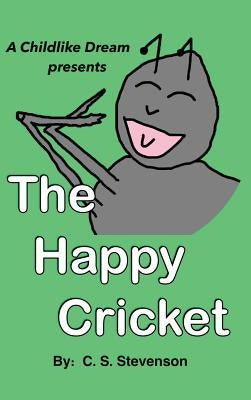 The Happy Cricket by C. S. Stevenson