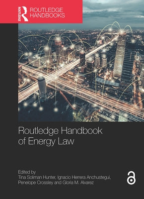 Routledge Handbook of Energy Law by Crossley, Penelope