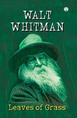 Leaves of Grass by Whitman, Walt