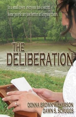 The Deliberation by Scruggs, Dawn S.