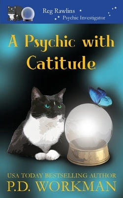 A Psychic with Catitude by Workman, P. D.