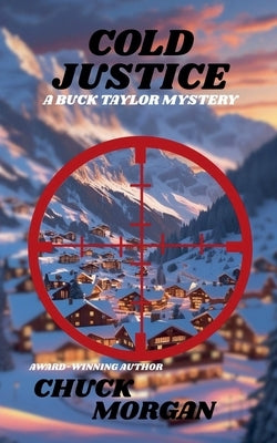 Cold Justice by Morgan, Chuck